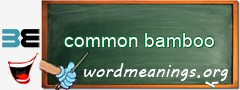 WordMeaning blackboard for common bamboo